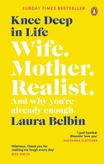 Knee Deep In Life Av Laura Belbin Knee Deep In Life Av Laura Belbin