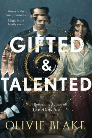 Gifted & Talented  The next dark, twisty and magical fantasy from internationally bestselling author Olivie Blake