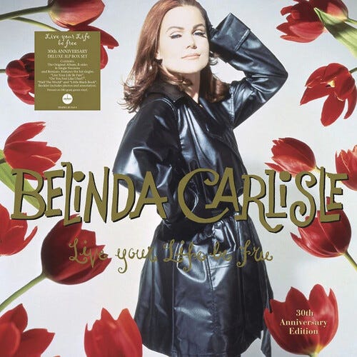 Belinda Carlisle Live Your Life Be Free: 30th Anniversary LP/Vinyl