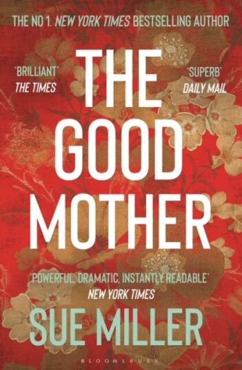 The Good Mother Av Ms Sue Miller