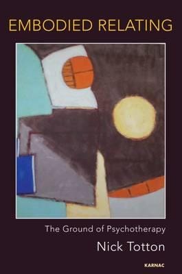 Embodied Relating Av Nick Totton Embodied Relating Av Nick Totton