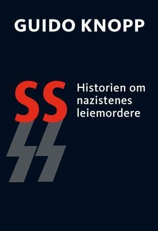 SS  historien om nazistenes leiemordere