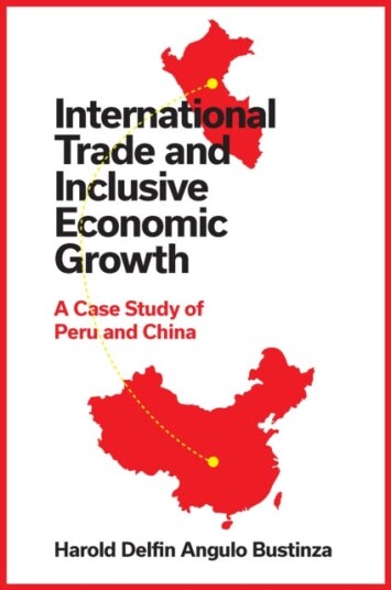 International Trade and Inclusive Economic Growth  A Case Study of Peru and China