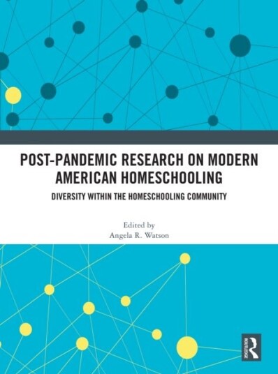 Post Pandemic Research on Modern American Homeschooling