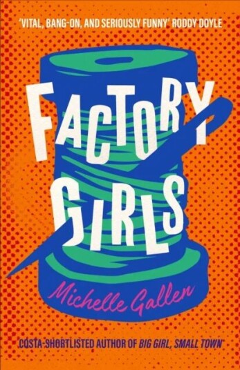 Factory Girls Av Michelle Gallen