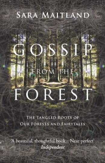 Gossip From The Forest Av Sara Maitland
