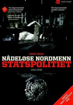 Nådeløse nordmenn: Statspolitiet 1941-1945 - E-bok fra Kagge Forlag