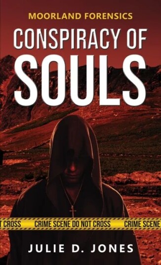 Moorland Forensics - Conspiracy Of Souls Av Julie D. Jones Moorland Forensics - Conspiracy Of Souls Av Julie D. Jones