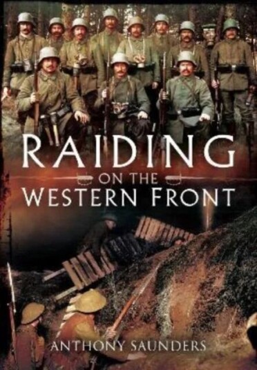 Raiding On The Western Front Av Anthony Saunders