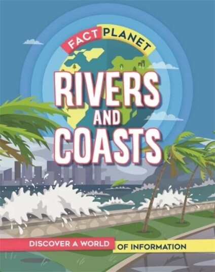 Fact Planet: Rivers And Coasts Av Izzi Howell