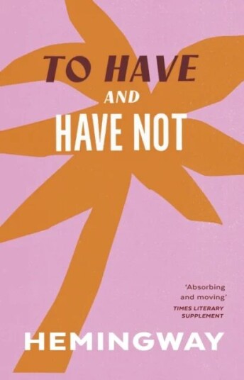 To Have And Have Not Av Ernest Hemingway To Have And Have Not Av Ernest Hemingway