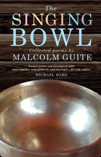 The Singing Bowl Av Malcolm Guite The Singing Bowl Av Malcolm Guite