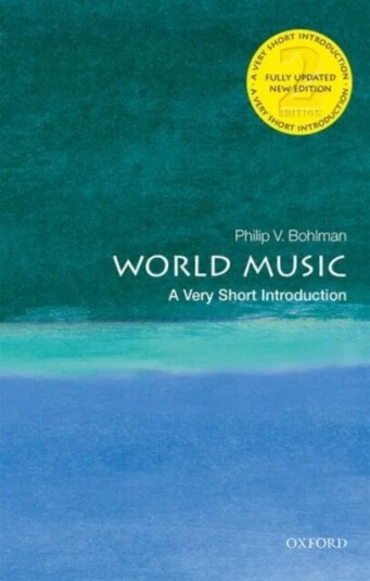 World Music: A Very Short Introduction Av Philip V. (Ludwig Rosenberger Distinguished Service Professor In Jewish History Department Of Music And The World Music: A Very Short Introduction Av Philip V. (Ludwig Rosenberger Distinguished Service Professor In Jewish History Department Of Music And The