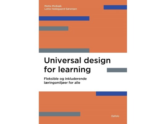 Universal Design For Learning | Mette Molbæk Og Lotte Hedegaard-Sørensen | Språk: Dansk Universal Design For Learning | Mette Molbæk Og Lotte Hedegaard-Sørensen | Språk: Dansk