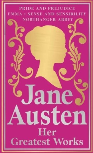 Greatest Works Jane Austen Greatest Works Jane Austen