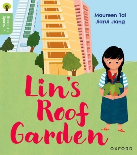 Oxford Reading Tree Green Sparks: Level 4: Lin's Roof Garden Oxford Reading Tree Green Sparks: Level 4: Lin's Roof Garden