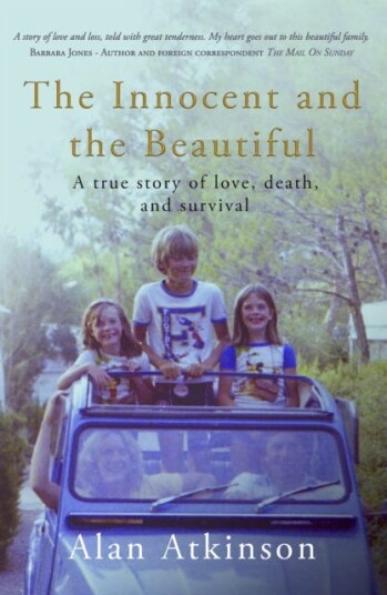 The Innocent and the Beautiful  A true story of love, death, and survival