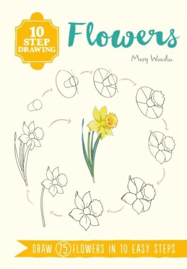 10 Step Drawing: Flowers Av Mary Woodin 10 Step Drawing: Flowers Av Mary Woodin