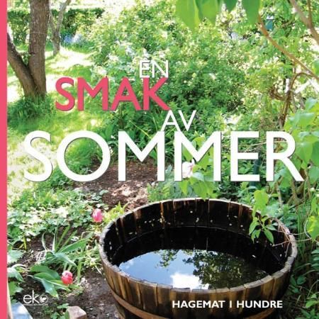 En smak av sommer: hagemat i hundre, Veldig pen bok / som ny