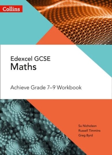 Edexcel Gcse Maths Achieve Grade 7-9 Workbook Av Su Nicholson, Russell Timmins, Greg Byrd