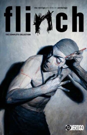 Flinch: The Complete Collection Flinch: The Complete Collection