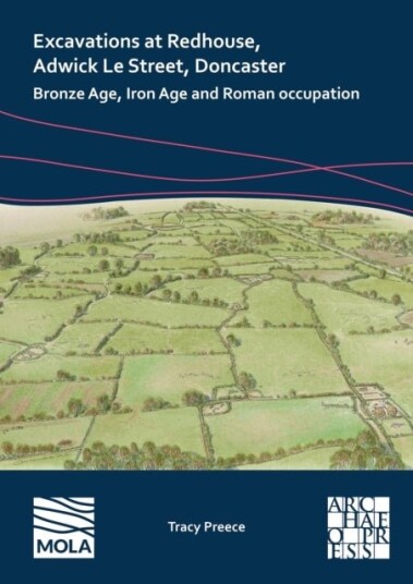 Excavations at Redhouse Adwick Le Street Doncaster