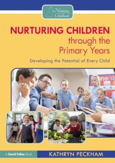 Nurturing Children through the Primary Years  Developing the Potential of Every Child
