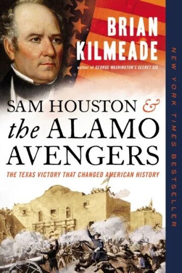 Sam Houston And The Alamo Avengers Av Brian Kilmeade