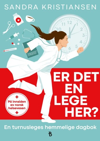 Er det en lege her? Turnusleges hemmelige dagbok av Sandra Kristiansen