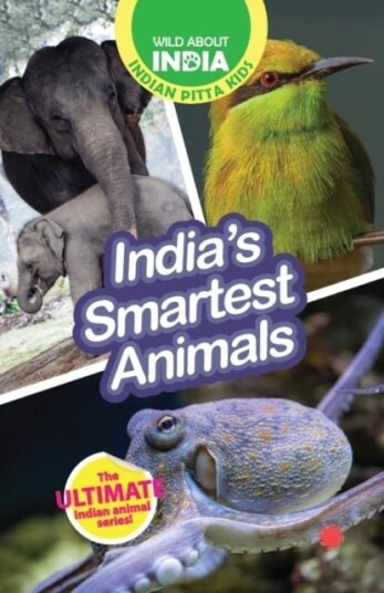 India’s Smartest Animals India’s Smartest Animals