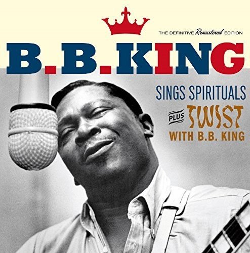 B.B. King Sings Spirituals + Twist With B.B. King + 7 Bonus CD