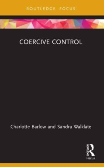 Coercive Control Av Charlotte Barlow, Sandra Walklate