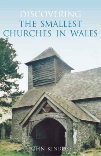 Discovering the Smallest Churches in Wales Discovering the Smallest Churches in Wales