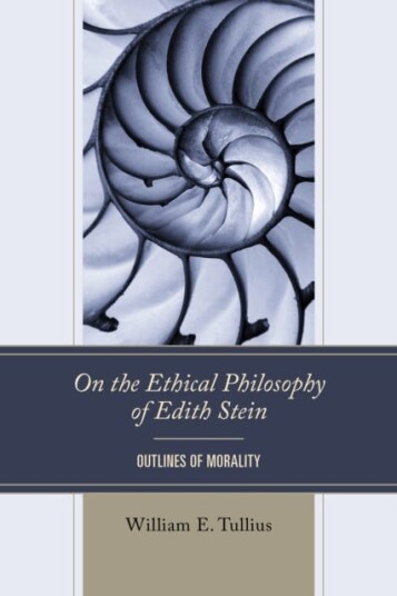 On the Ethical Philosophy of Edith Stein  Outlines of Morality