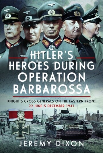 Hitler¿s Heroes During Operation Barbarossa Hitler¿s Heroes During Operation Barbarossa