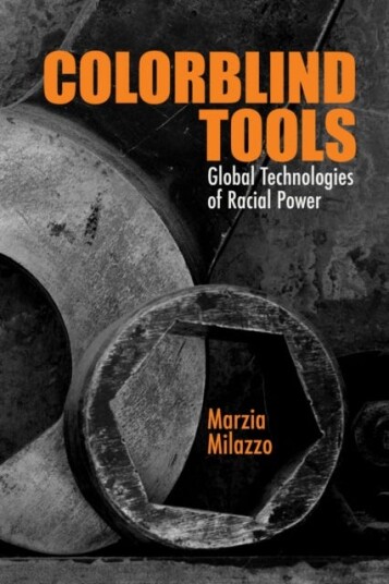 Colorblind Tools Global Technologies of Racial Power Colorblind Tools Global Technologies of Racial Power