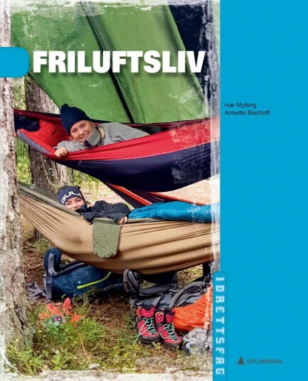 Friluftsliv Av Annette Bischoff, Ivar Mytting