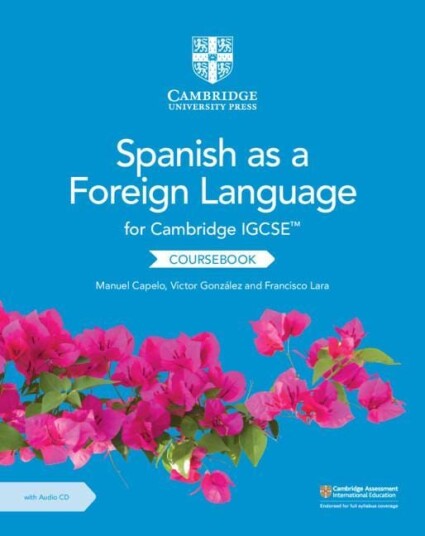 Cambridge IGCSE (TM) Spanish as a Foreign Language Coursebook with Audio CD Cambridge IGCSE (TM) Spanish as a Foreign Language Coursebook with Audio CD
