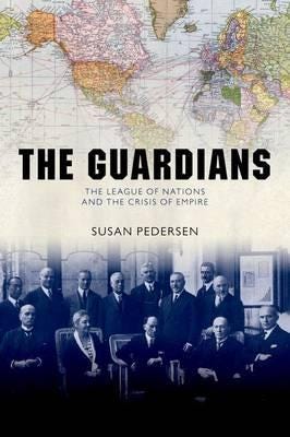 The Guardians The League of Nations and the Crisis of Empire