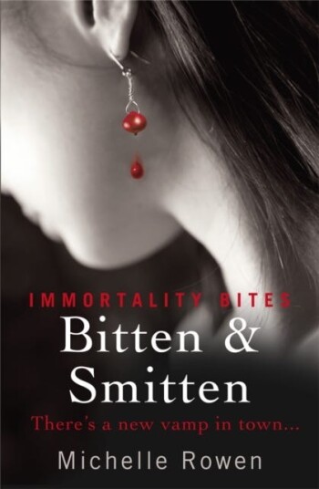 Bitten & Smitten  An Immortality Bites Novel