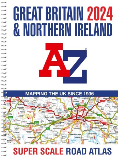 Great Britain A-Z Super Scale Road Atlas 2024 (A3 Spiral) Av A¿z Maps