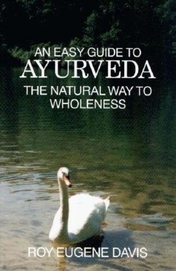 Easy Guide To Ayurveda Av Roy Eugene Davis