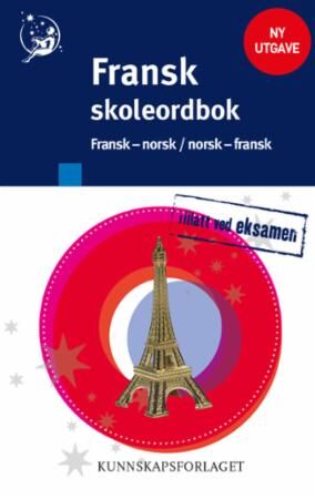 Fransk Skoleordbok Fransk Skoleordbok