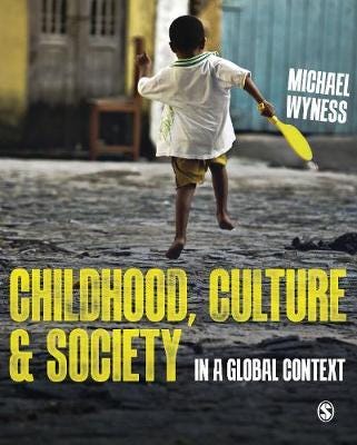 Childhood, Culture And Society Av Michael Wyness