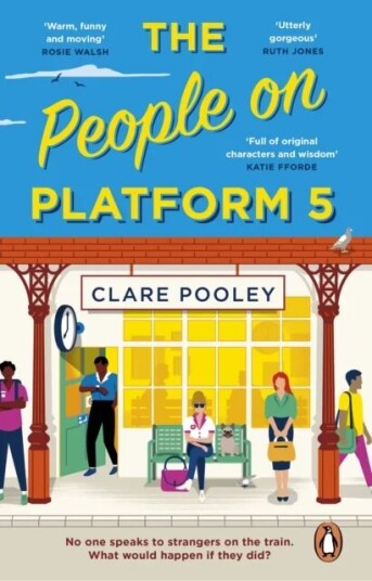The People On Platform 5 Av Clare Pooley