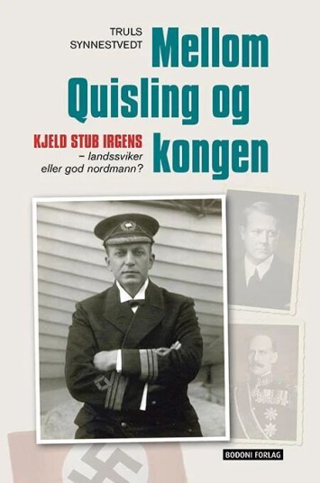 Mellom Quisling Og Kongen Av Truls Synnestvedt Mellom Quisling Og Kongen Av Truls Synnestvedt