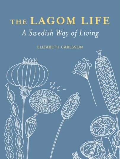The Lagom Life Av Elisabeth Carlsson