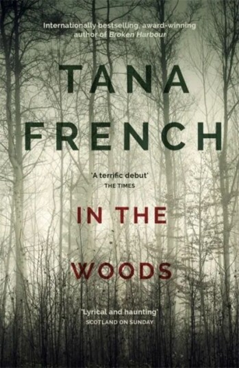 In The Woods Av Tana French In The Woods Av Tana French