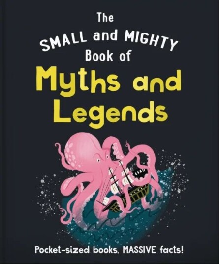 The Small And Mighty Book Of Myths And Legends Av Orange Hippo!