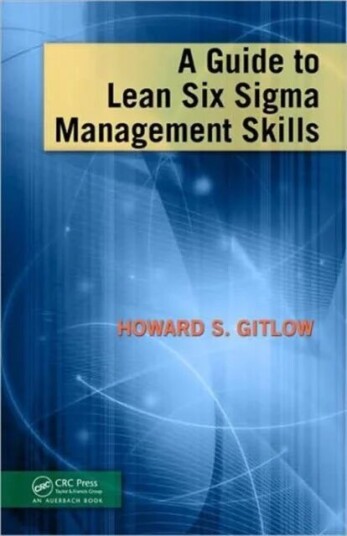 A Guide To Lean Six Sigma Management Skills Av Howard S (University Of Miami Coral Gables Florida Usa) Gitlow